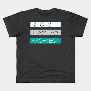 2021 I AM AN ARCHITECT Kids T-Shirt